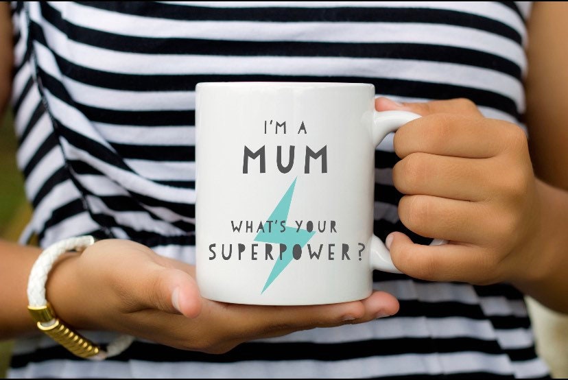 I’m a Mummy Ceramic Mug, what’s your superpower?, Gift Mug